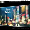 Tom Kubis - Takin' the Downtown Walk